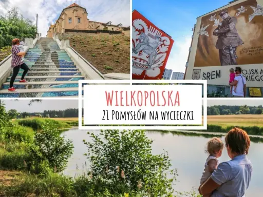 Wielkopolska: mozaikowe schody, murale i malownicze krajobrazy. Odkryj ciekawe miejsca w Wielkopolsce na wycieczki.