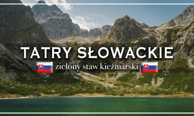 Tatry Słowackie: zielony staw kieżmarski, otoczony skalistymi szczytami i zielenią.