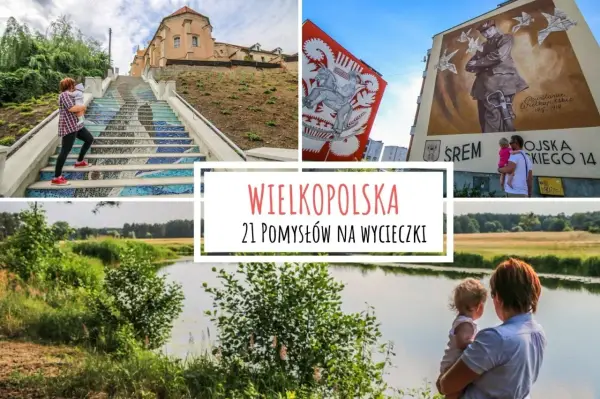 Wielkopolska: mozaikowe schody, murale i malownicze krajobrazy. Odkryj ciekawe miejsca w Wielkopolsce na wycieczki.